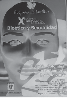 X SEMINARIO INTERNACIONAL
DE BIOÉTICA BIOÉTICA Y SEXUALIDAD
