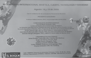 XII SEMINARIO INTERNACIONAL
DE BIOÉTICA BIOÉTICA, CUERPO HUMANO, TECNOLOGÍA Y SOCIEDAD